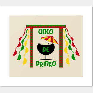 Cinco De Drinko Posters and Art